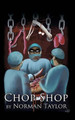 Chop Shop by Norman Taylor