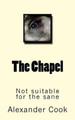 The Chapel Alexander Cook (King's College, Cambridge) 9781502863232