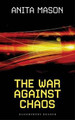 The War Against Chaos Anita Mason 9781448208975