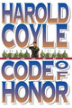 Code of Honor by Harold Coyle