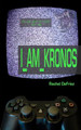 I Am Kronos by Rachel Defriez