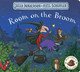 Room on the Broom: the perfect story for Halloween Julia Donaldson 9781509830435
