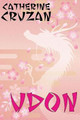 Udon by Catherine Cruzan