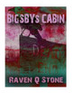Bigbys Cabin by Raven Q Stone