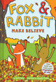 Fox & Rabbit Make Believe (Fox & Rabbit Book #2) Beth Ferry 9781419746871