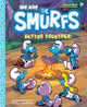 We Are the Smurfs: Better Together! by Smurfs