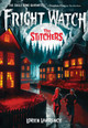 The Stitchers (Fright Watch #1) Lorien Lawrence 9781419756061