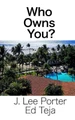 Who Owns You? Ed Teja 9781949063028
