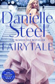 Fairytale: Escape With A Magical Story Of Love, Family And Hope From The Billion Copy Bestseller Danielle Steel 9781509800575
