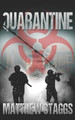 Quarantine by Matthew Staggs