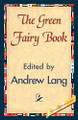 The Green Fairy Book Andrew Lang 9781421839233
