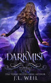 Darkmist by J L Weil
