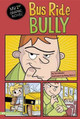 Bus Ride Bully (My First Graphic Novel) by Cari Meister