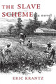 The Slave Scheme by Eric Krantz