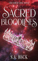 Sacred Bloodlines by S a Beck