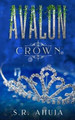 Avalon: Crown S R Ahuja 9781091205499
