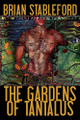 The Gardens of Tantalus and Other Delusions by Brian Stableford (Lecturer in Creative Writing, King Alfred's College, Winchester)