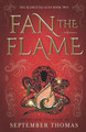 Fan the Flame: The Elemental Gods Book Two September Thomas 9781734254518