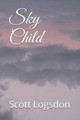Sky Child by Scott Logsdon