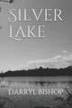Silver Lake by Darryl Bishop