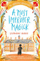 A Most Improper Magick: An Improper Adventure 1 by Stephanie Burgis