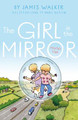 The Girl in the Mirror by James Walker