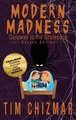 Modern Madness: Gateway to the Grotesque Tim Chizmar 9781949318487