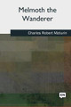 Melmoth the Wanderer Charles Robert Maturin 9781727492484