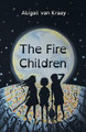 The Fire Children Abigail van Kraay 9781912863624