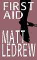 First Aid by Matthew Ledrew