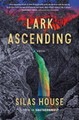 Lark Ascending Silas House 9781643751597