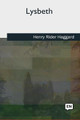 Lysbeth Sir H Rider Haggard 9781727511574