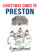 Christmas Comes to Preston by Kipper Williams