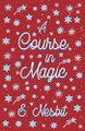 A Course in Magic (Fantasy and Horror Classics) by E. Nesbit