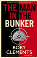 The Man in the Bunker: The bestselling spy thriller that asks what if Hitler had survived? Rory Clements 9781838777654