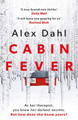 Cabin Fever Alex Dahl 9781789544053
