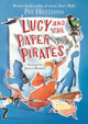 Lucy and the Paper Pirates by Pat Hutchins