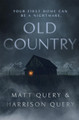 Old Country: The Reddit sensation, soon to be a horror classic Matthew Query 9781529375435