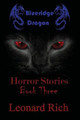 Blueridge Dragon Horror Stories Book Three by Leonard Rich