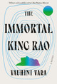 The Immortal King Rao Vauhini Vara 9781611856491