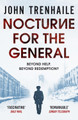 Nocturne for the General by John Trenhaile