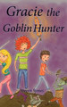 Gracie the Goblin Hunter Steven Symes 9781735760308