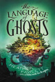 The Language of Ghosts Heather Fawcett 9780062854551