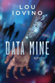 Data Mine by Lou Iovino