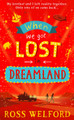 When We Got Lost in Dreamland Ross Welford 9780008333812