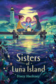 The Sisters of Luna Island Stacy Hackney 9781534488694