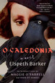 O Caledonia Elspeth Barker 9781668004616