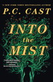 Into The Mist by P.C. Cast