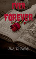 Ever Forever by Urja Dhawan