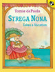 Strega Nona Takes a Vacation Tomie dePaola 9780142500767